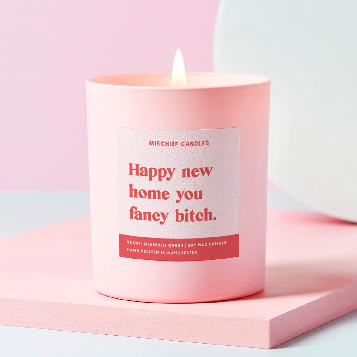 Happy New Home You Fancy Bitch candle