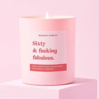 Sixty and Fucking Fabulous Candle