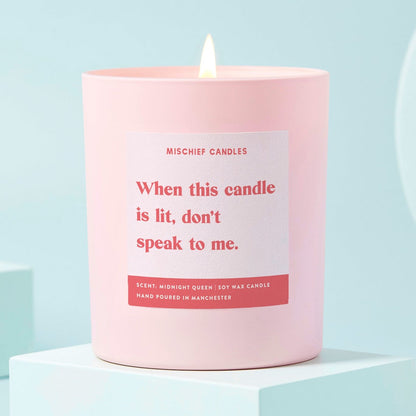 When This Is Lit Don't Speak To Me Candle