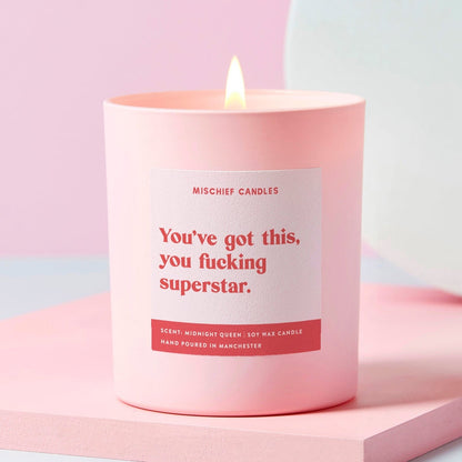 You've Got This You Fucking Superstar Candle