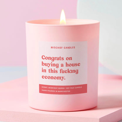 Congrats On Buying a House In This Fucking Economy Candle