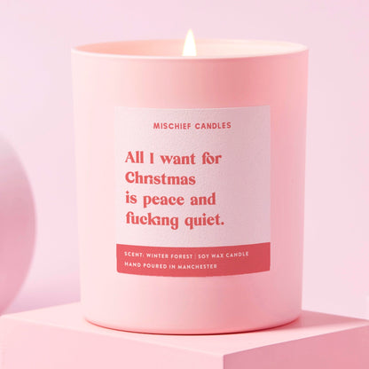 All I Want For Christmas Is Peace and Fucking Quiet Candle