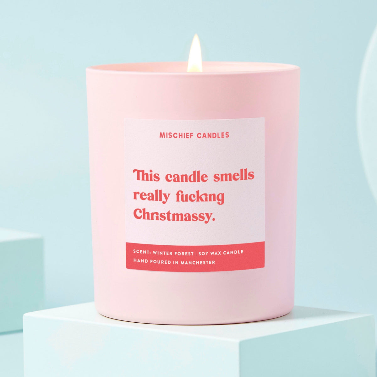 This Candle Smells Fucking Christmassy Candle